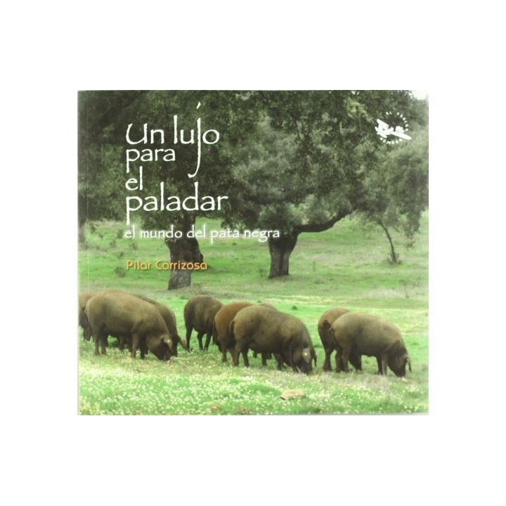 Un lujo para el paladar. El mundo del pata negra